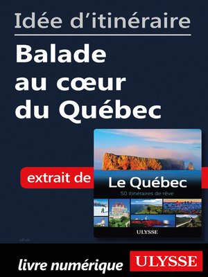 cover image of Idée d'itinéraire--Balade au cœur du Québec